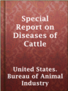 Cover image for Special Report on Diseases of Cattle